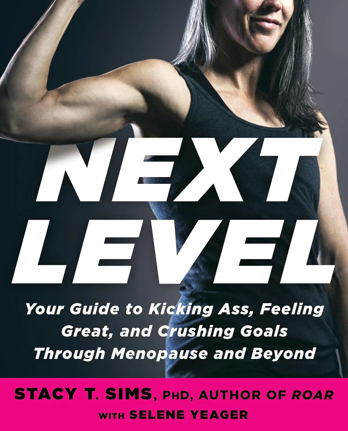 Next Level: Your Guide to Kicking Ass, Feeling Great, and Crushing Goals Through Menopause and Beyond Paperback  May 17, 2022