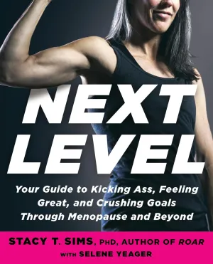 Next Level: Your Guide to Kicking Ass, Feeling Great, and Crushing Goals Through Menopause and Beyond Paperback  May 17, 2022
